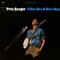 Pete Seeger - I Can See a New Day